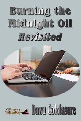 Burning the Midnight Oil Revisited by Dawn Colclasure