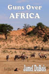 Guns Over Africa byJamel DuBois