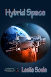 Hybrid Space by Leslie D. Soule