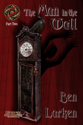 The Man in the Wall (Hollows Part Two) by Ben Larken