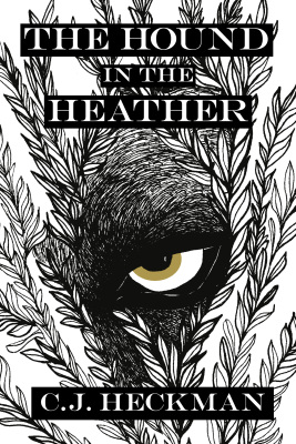 The Hound in the Heather by C.J. Heckman